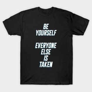 Be Yourself T-Shirt